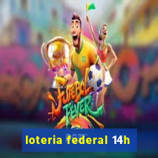 loteria federal 14h